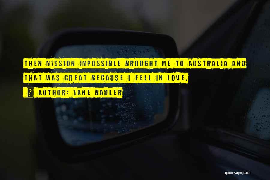 Mission Impossible 5 Quotes By Jane Badler