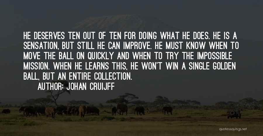 Mission Impossible 5 Quotes By Johan Cruijff