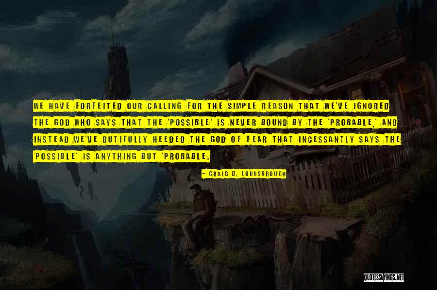 Mission Impossible Quotes By Craig D. Lounsbrough Mission Impossible Quotes By Craig D. Lounsbrough