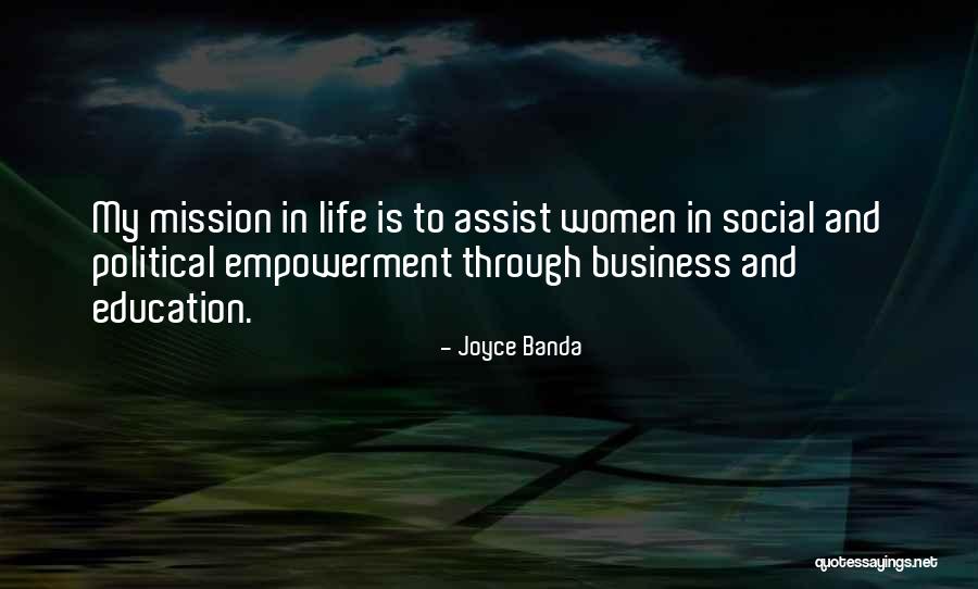 Mission In Life Quotes By Joyce Banda Mission In Life Quotes By Joyce Banda