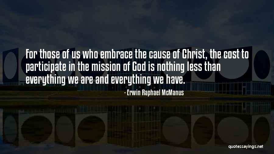 Mission Less Quotes By Erwin Raphael McManus Mission Less Quotes By Erwin Raphael McManus