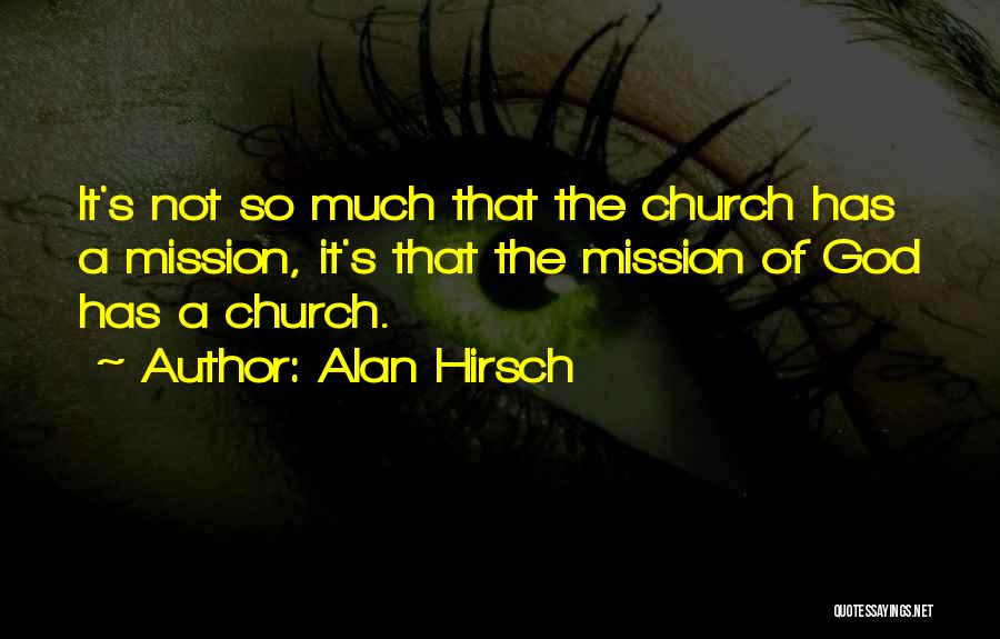 Mission Of The Church Quotes By Alan Hirsch