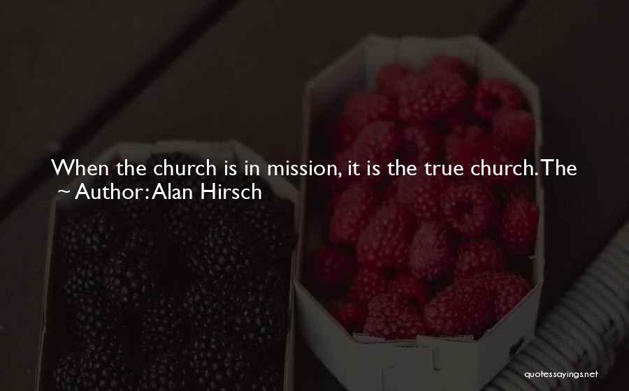 Mission Of The Church Quotes By Alan Hirsch