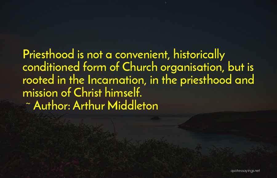 Mission Of The Church Quotes By Arthur Middleton