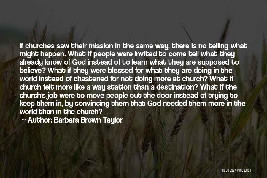 Mission Of The Church Quotes By Barbara Brown Taylor