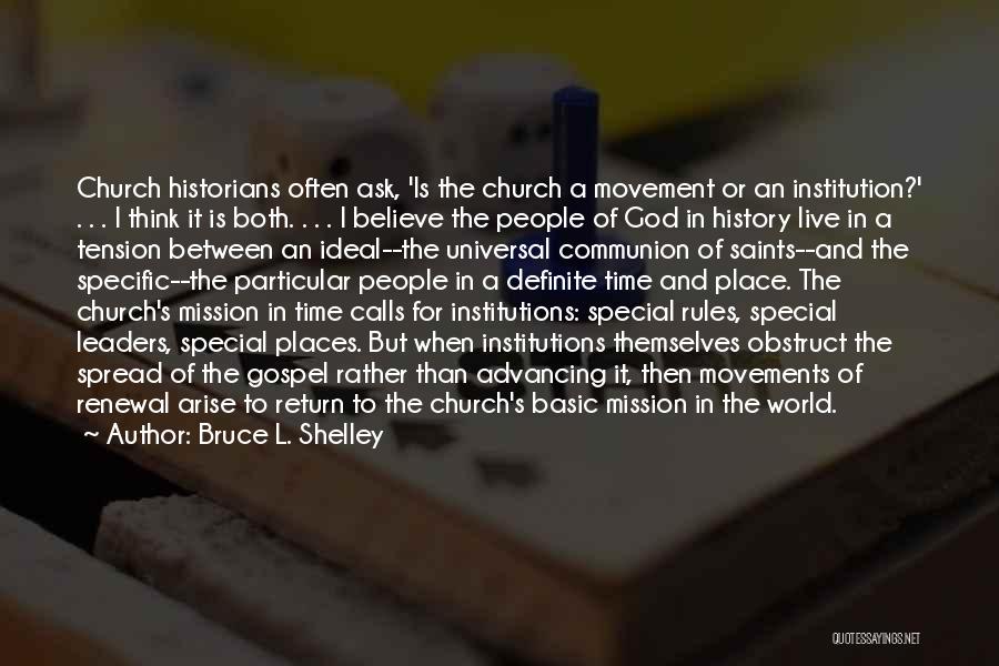Mission Of The Church Quotes By Bruce L. Shelley