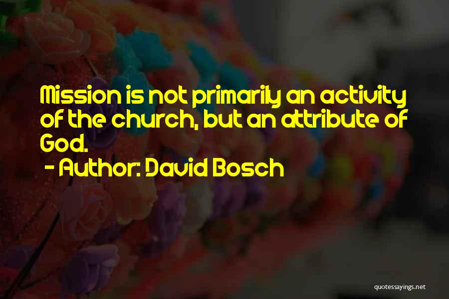 Mission Of The Church Quotes By David Bosch