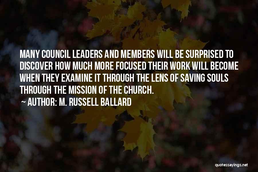 Mission Of The Church Quotes By M. Russell Ballard