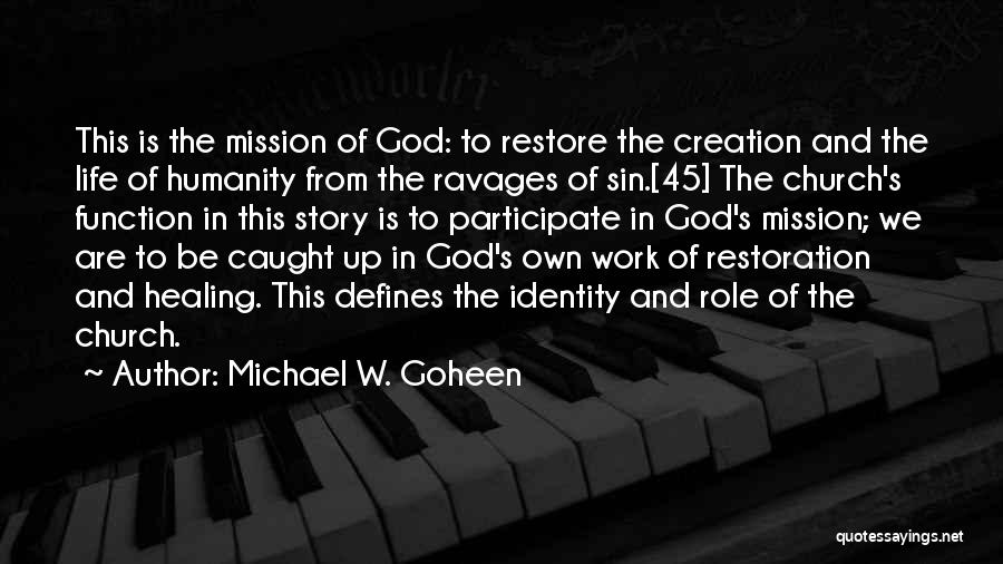 Mission Of The Church Quotes By Michael W. Goheen