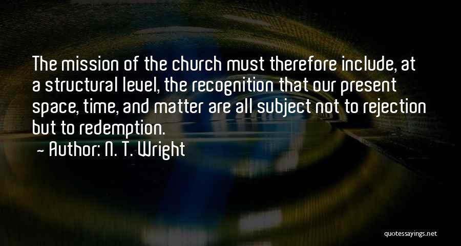 Mission Of The Church Quotes By N. T. Wright