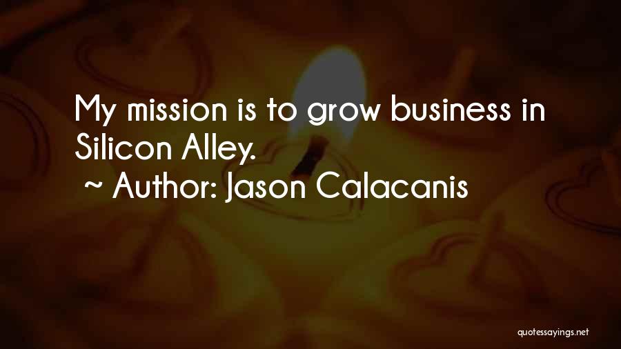 Mission Quotes By Jason Calacanis