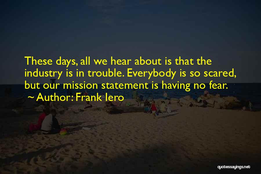 Mission Statement In Quotes By Frank Iero