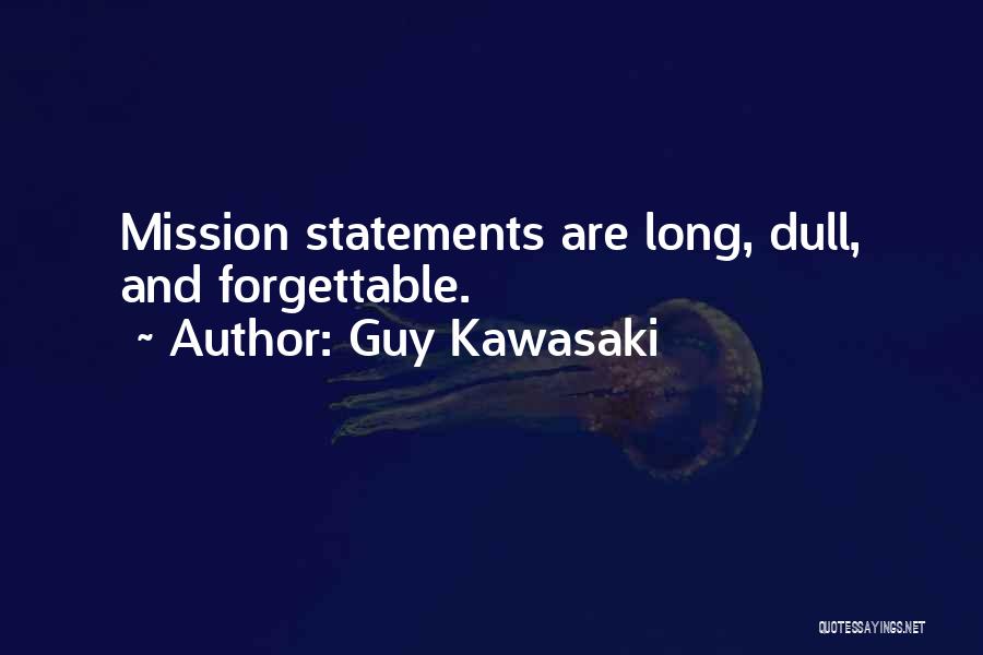 Mission Statements Quotes By Guy Kawasaki