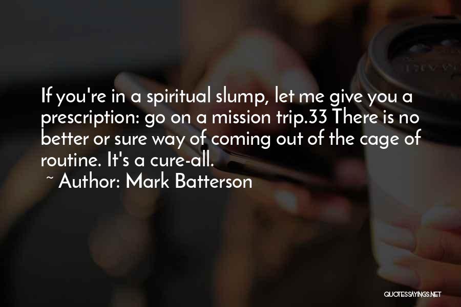 Mission Trip Quotes By Mark Batterson