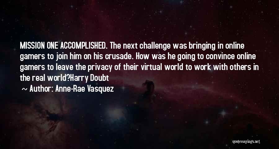 Mission Work Quotes By Anne-Rae Vasquez