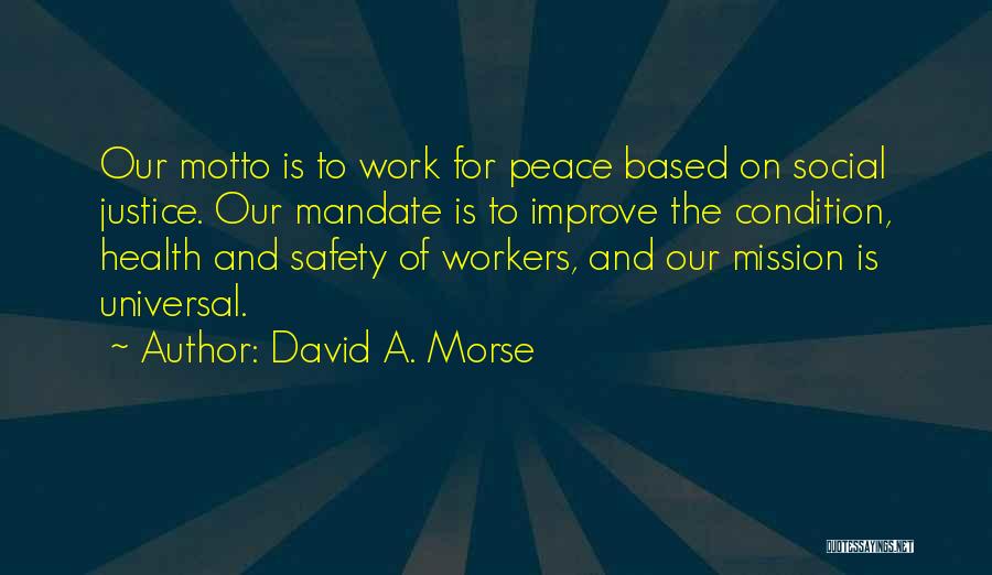Mission Work Quotes By David A. Morse