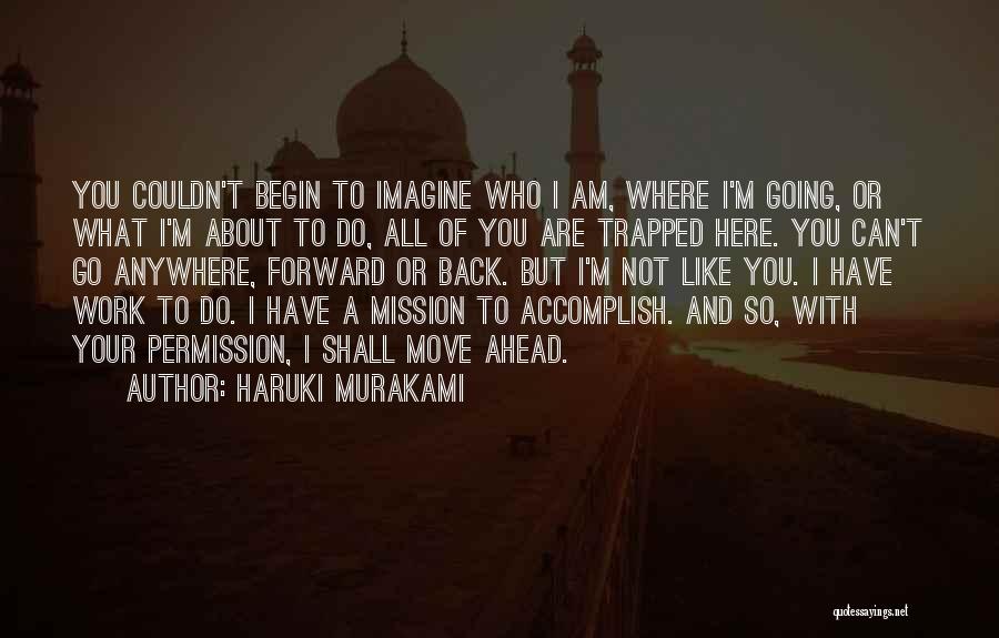 Mission Work Quotes By Haruki Murakami