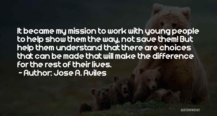 Mission Work Quotes By Jose A. Aviles
