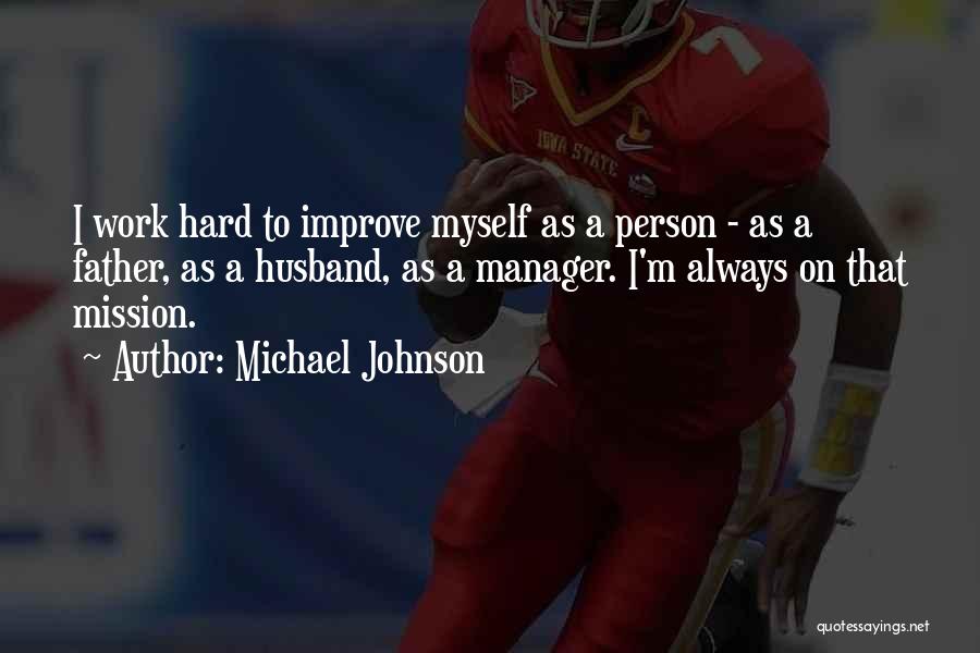 Mission Work Quotes By Michael Johnson