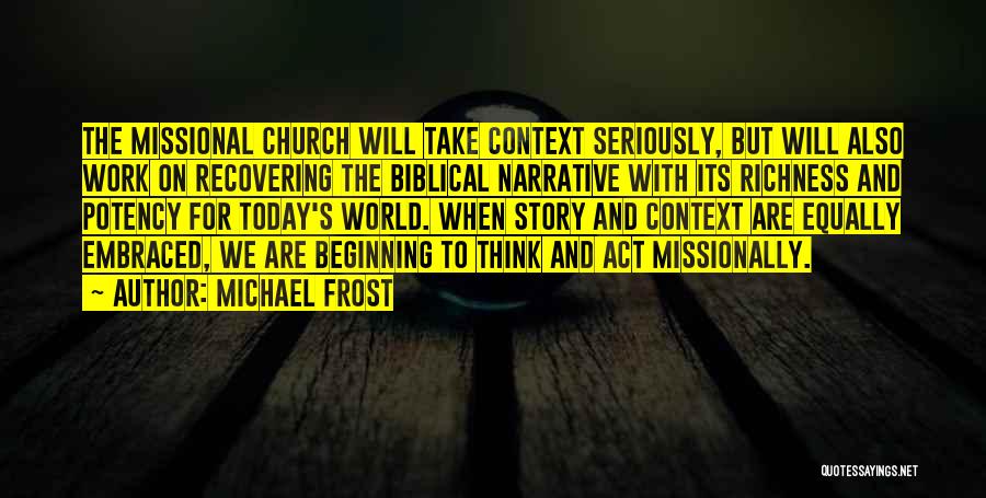 Missional Church Quotes By Michael Frost