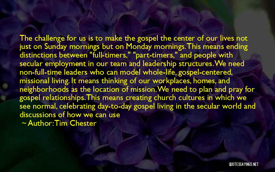 Missional Living Quotes By Tim Chester