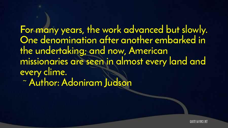 Missionaries Quotes By Adoniram Judson
