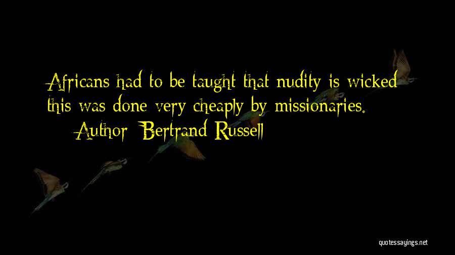Missionaries Quotes By Bertrand Russell