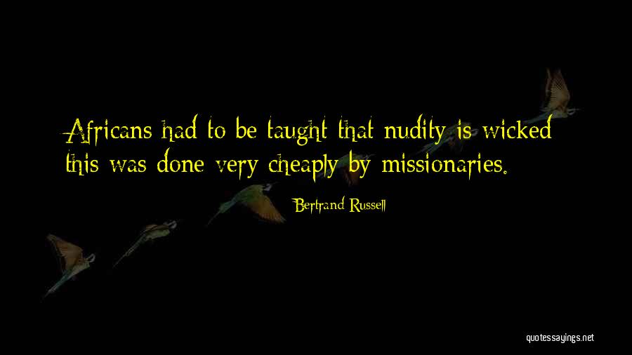 Missionaries Quotes By Bertrand Russell