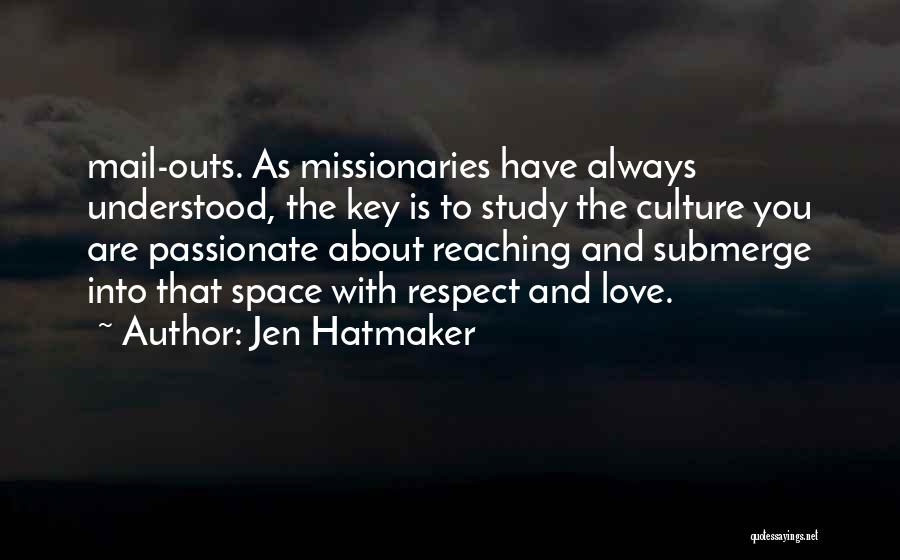 Missionaries Quotes By Jen Hatmaker