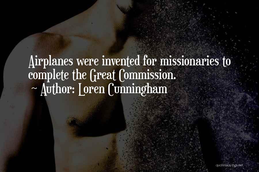 Missionaries Quotes By Loren Cunningham