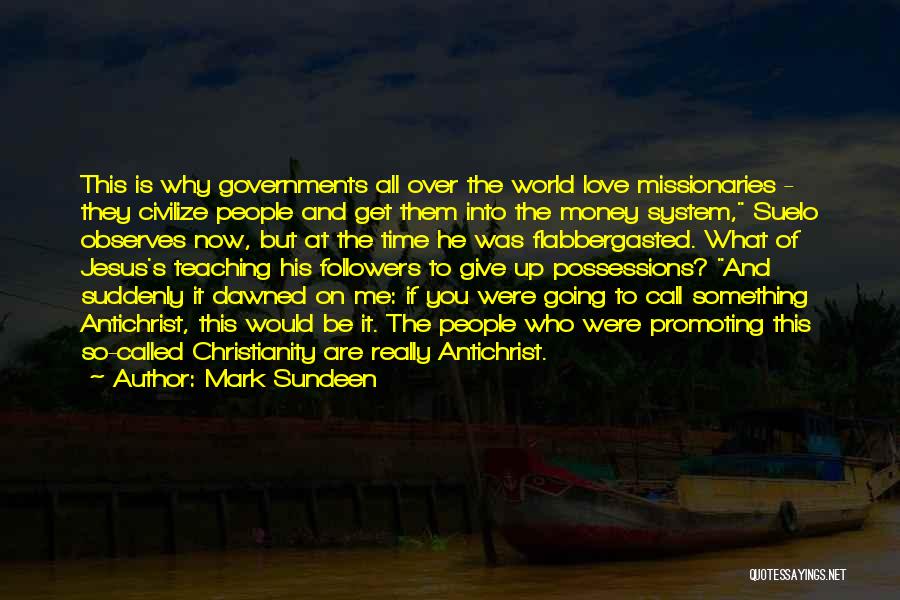 Missionaries Quotes By Mark Sundeen