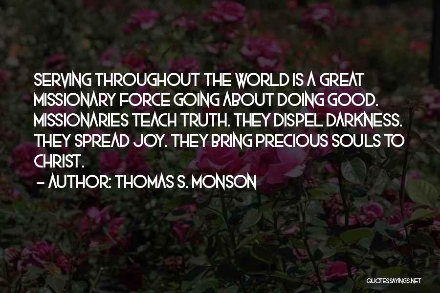 Missionaries Quotes By Thomas S. Monson