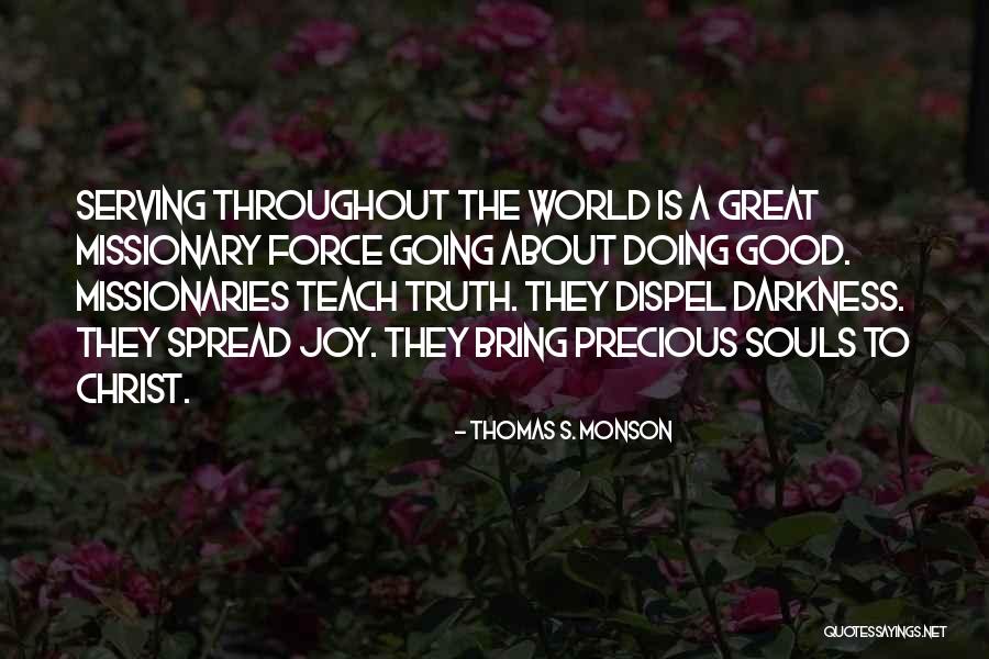 Missionaries Quotes By Thomas S. Monson