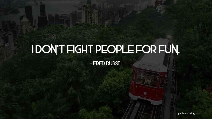 Missionarios Quotes By Fred Durst Missionarios Quotes By Fred Durst