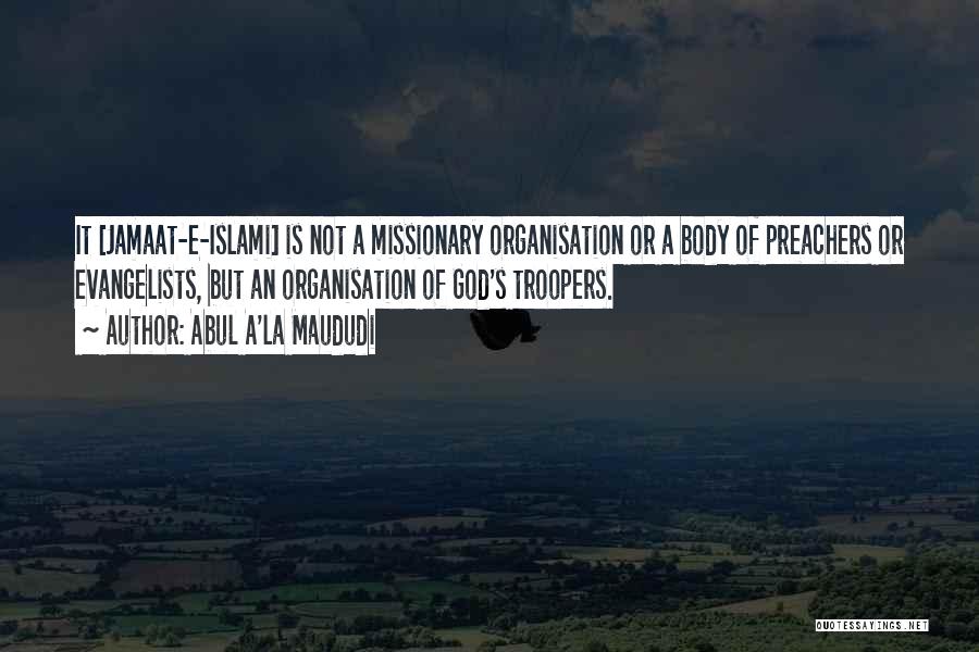 Missionary God Quotes By Abul A'la Maududi