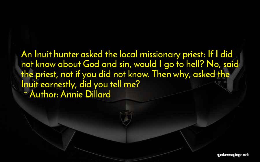 Missionary God Quotes By Annie Dillard
