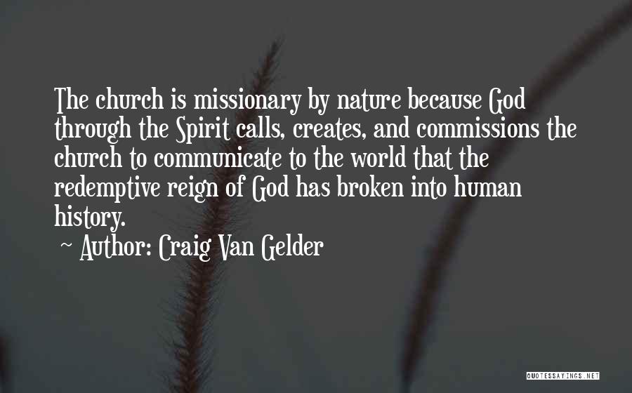 Missionary God Quotes By Craig Van Gelder