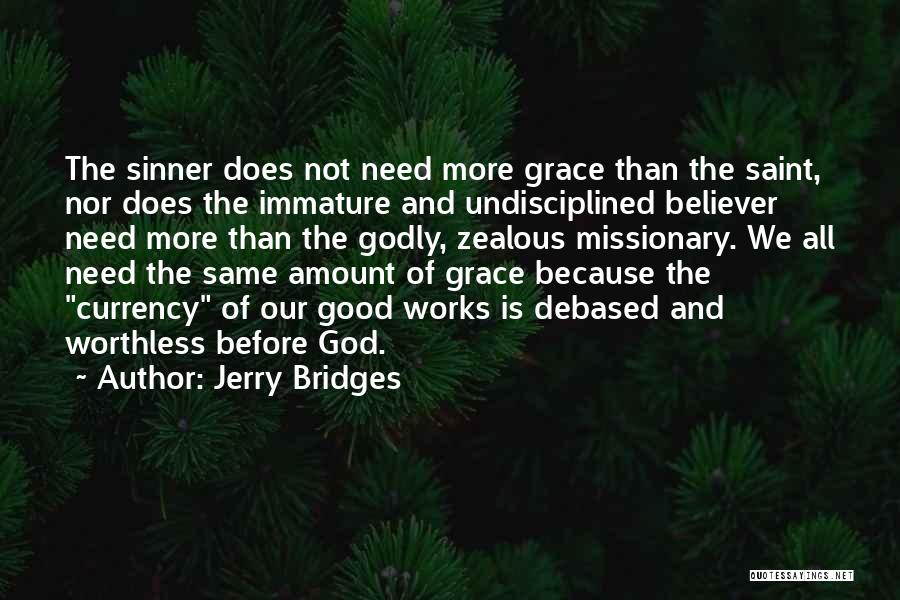 Missionary God Quotes By Jerry Bridges