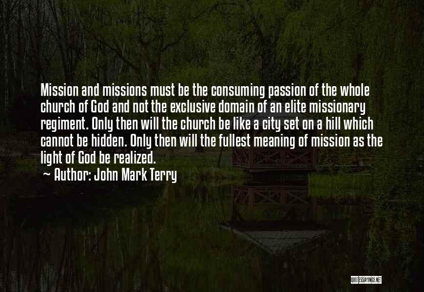 Missionary God Quotes By John Mark Terry