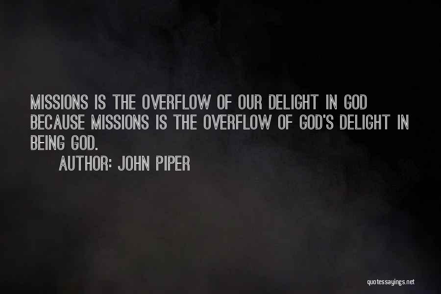 Missionary God Quotes By John Piper