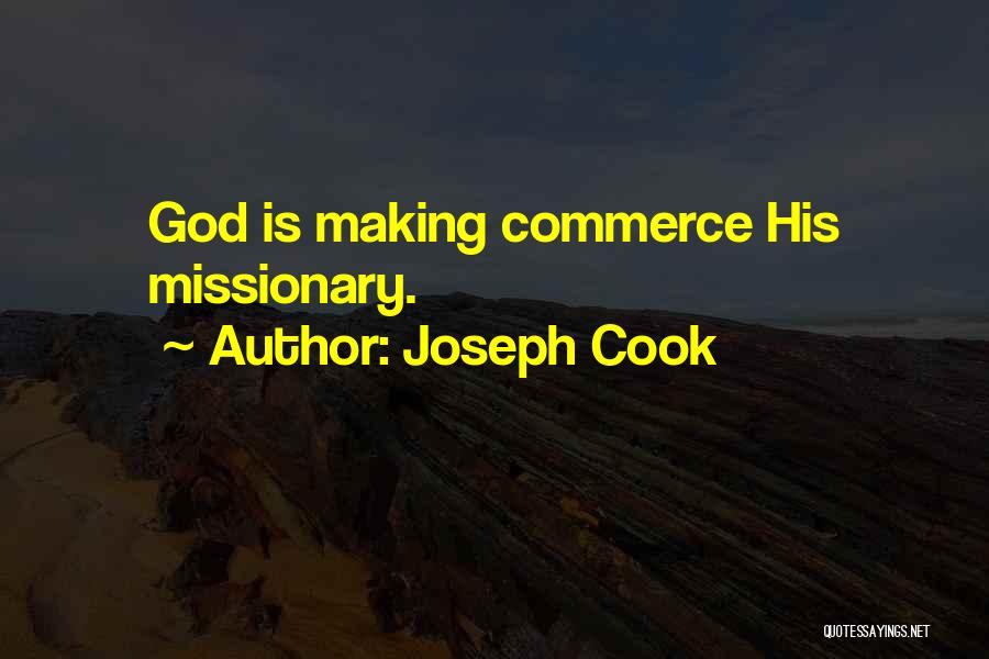 Missionary God Quotes By Joseph Cook