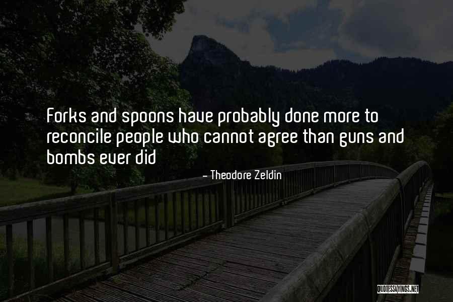 Missionary Homecoming Quotes By Theodore Zeldin Missionary Homecoming Quotes By Theodore Zeldin