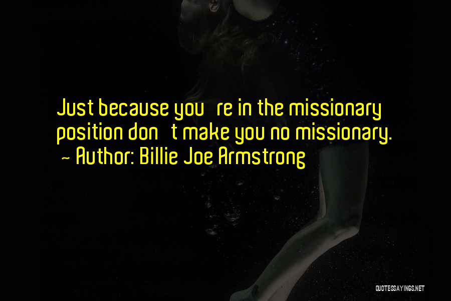 Missionary Quotes By Billie Joe Armstrong