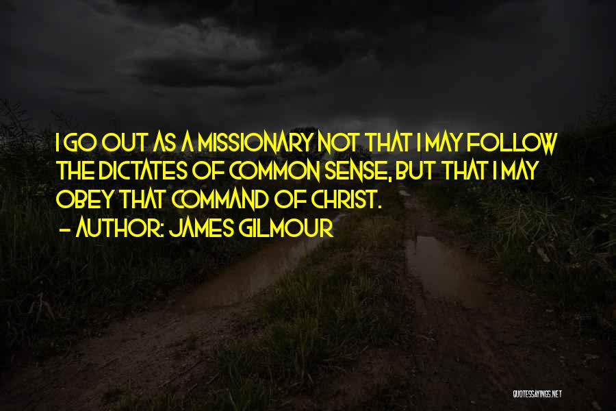 Missionary Quotes By James Gilmour