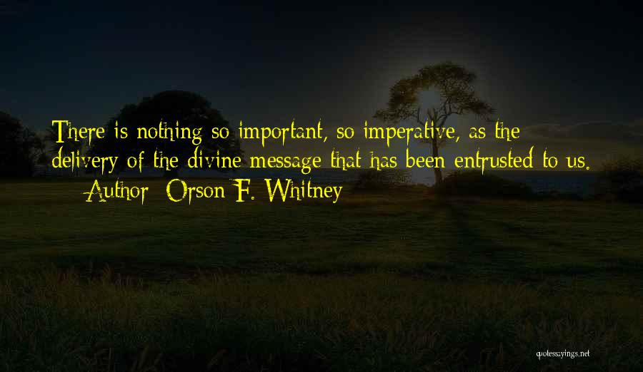 Missionary Quotes By Orson F. Whitney