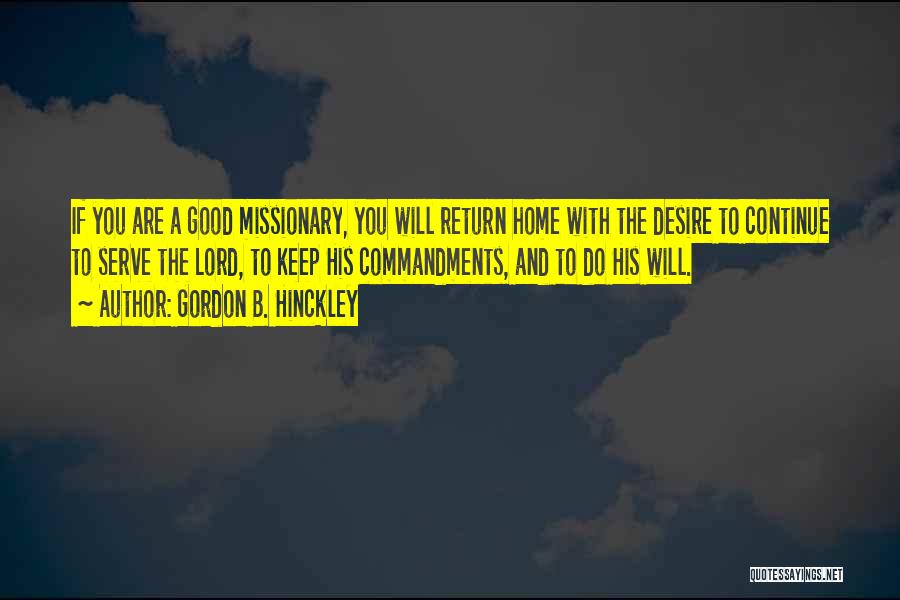 Missionary Return Quotes By Gordon B. Hinckley