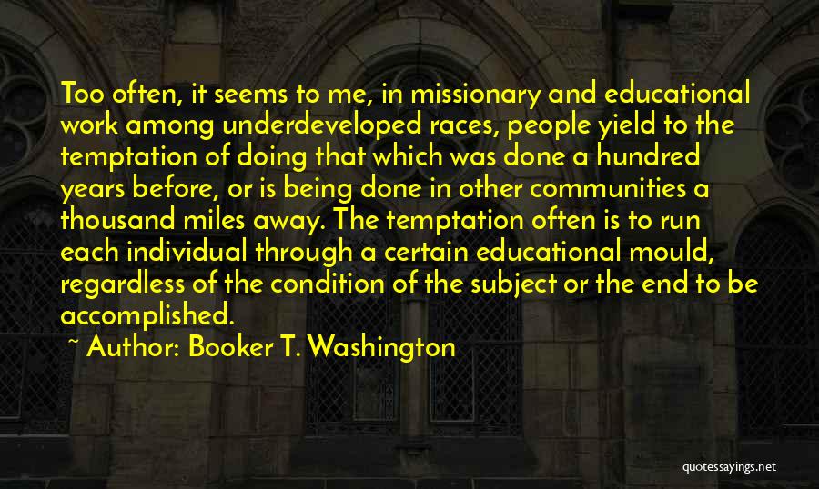 Missionary Work Quotes By Booker T. Washington