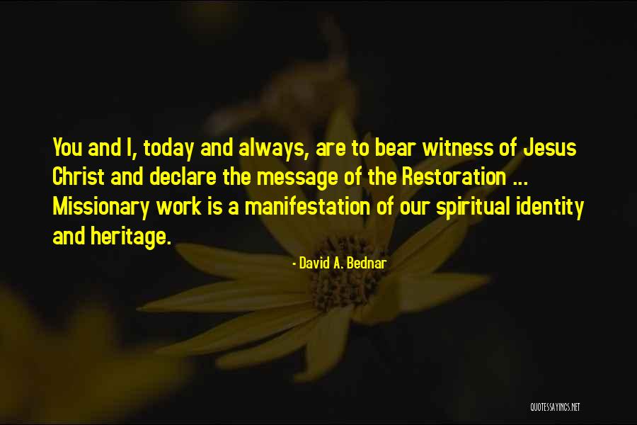 Missionary Work Quotes By David A. Bednar