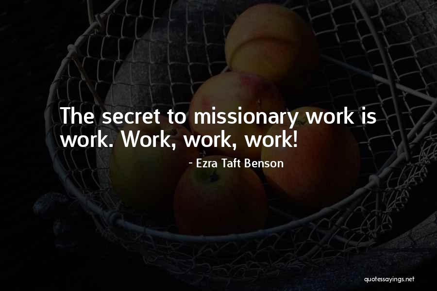 Missionary Work Quotes By Ezra Taft Benson