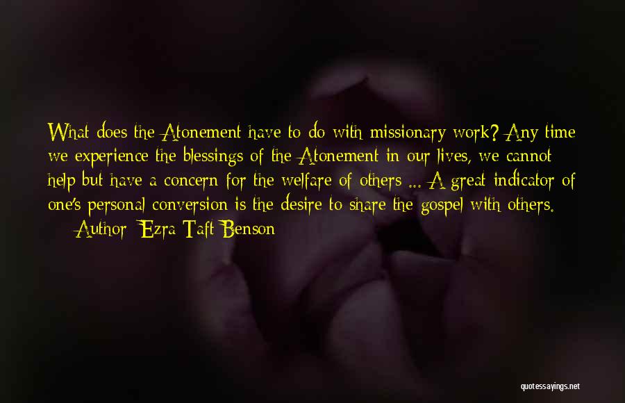 Missionary Work Quotes By Ezra Taft Benson